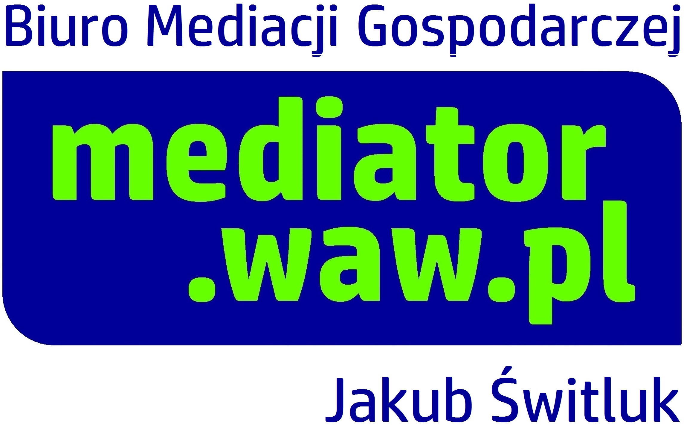 Biuro Mediacji Gospodarczej MEDIATOR.WAW.PL JAKUB ŚWITLUK