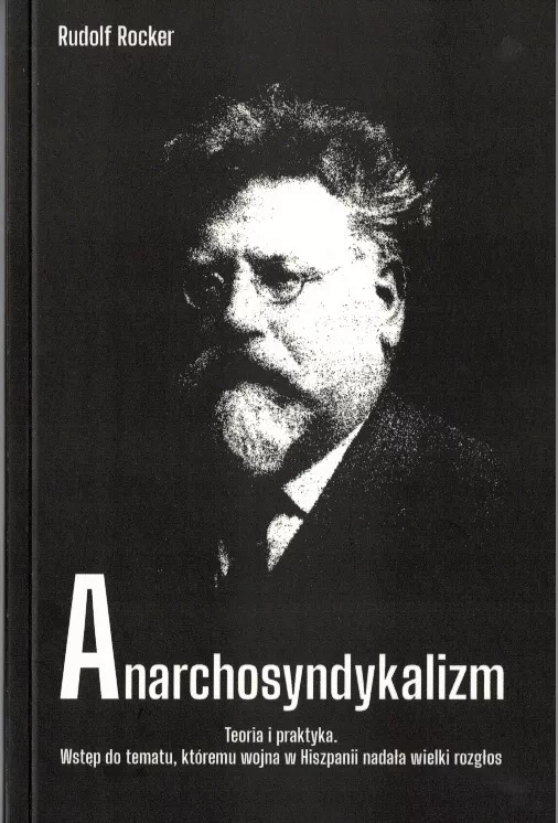 Anarchosyndykalizm – Teoria i praktyka - Rudolf Rocker