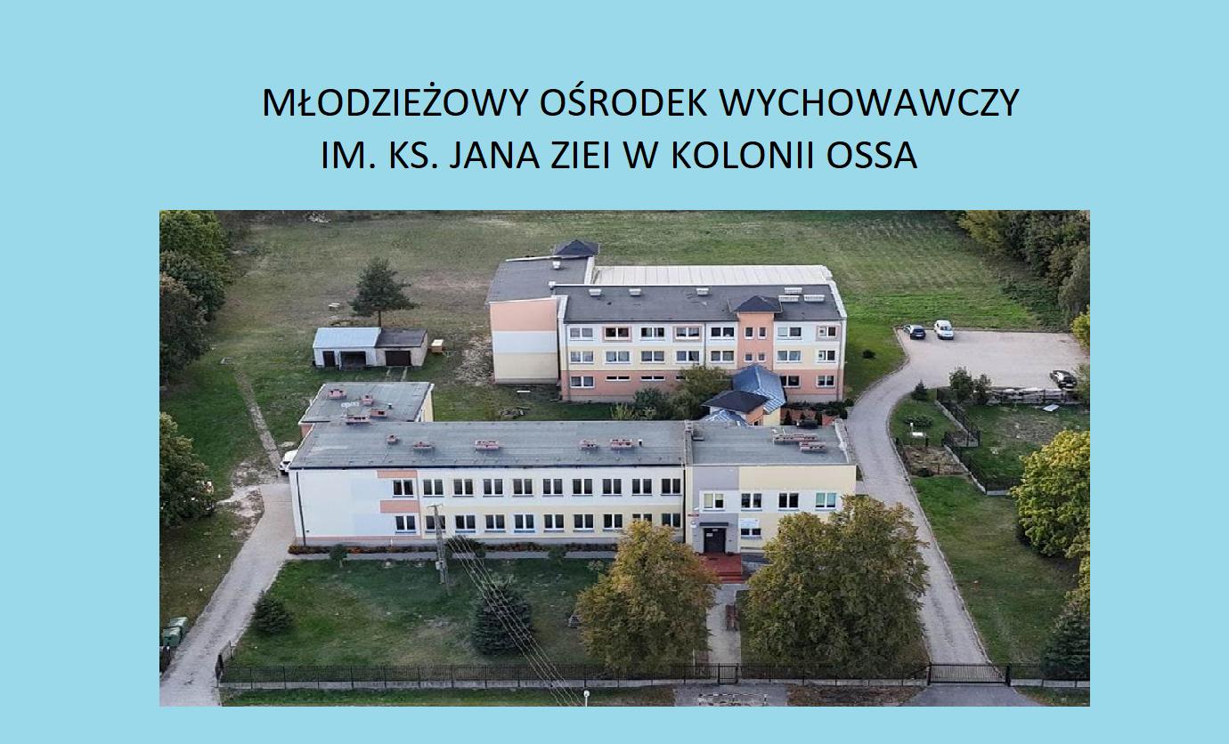 Młodzieżowy Ośrodek Wychowawczy w Kolonii Ossa