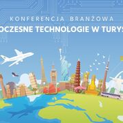 Konferencja - Nowoczesne Technologie w Turystyce 27.09