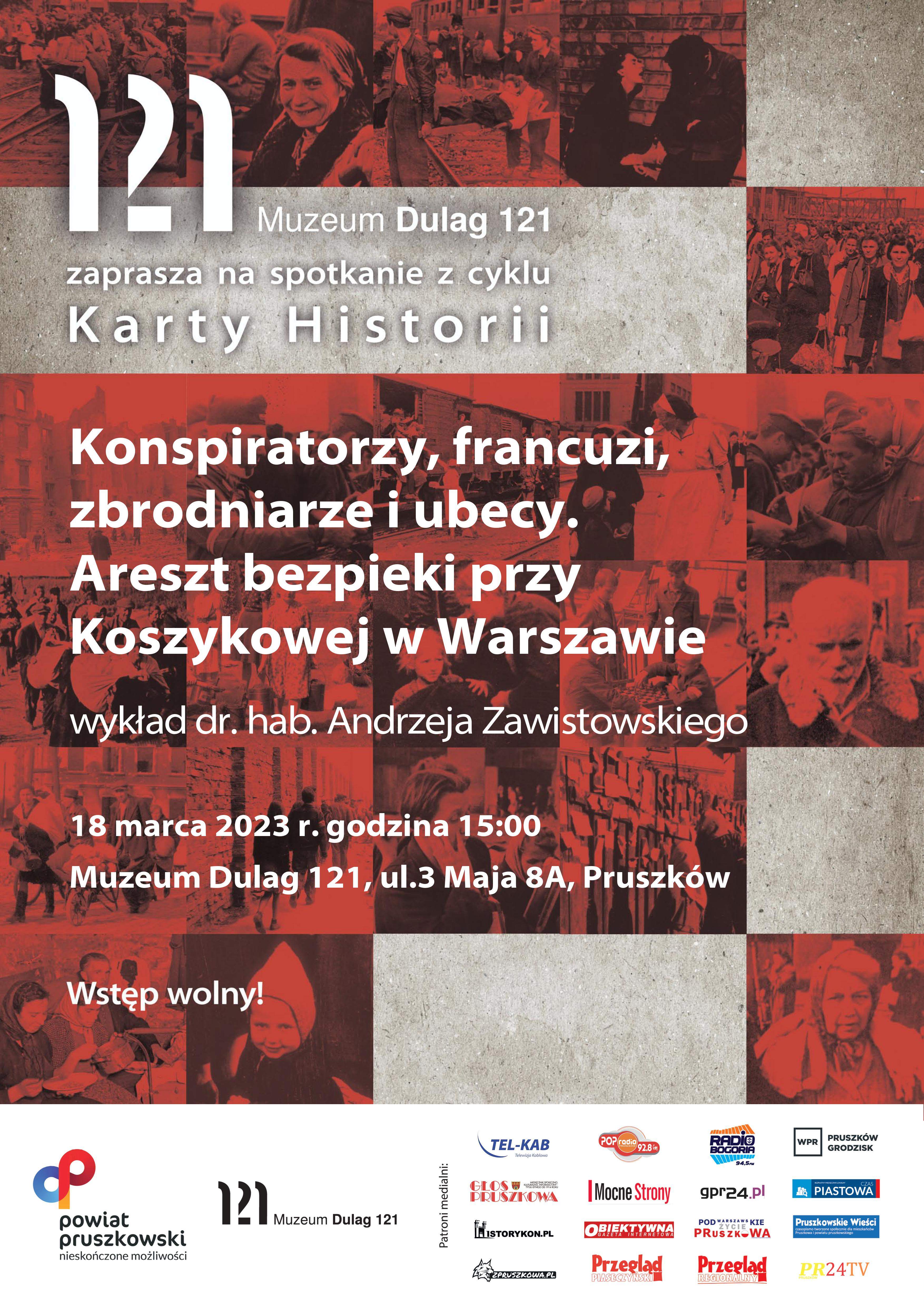 18 marca 2023 r. o godz. 15.00 zapraszamy na wykład "Konspiratorzy, francuzi, zbrodniarze i ubecy. Areszt bezpieki przy Koszykowej w Warszawie"