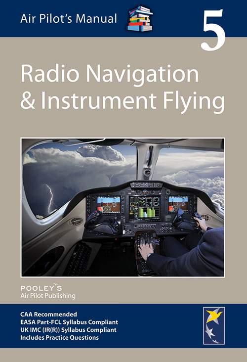 Seria "Air Pilot Manual", tom 5 - "Radio navigation & instrument flying"
