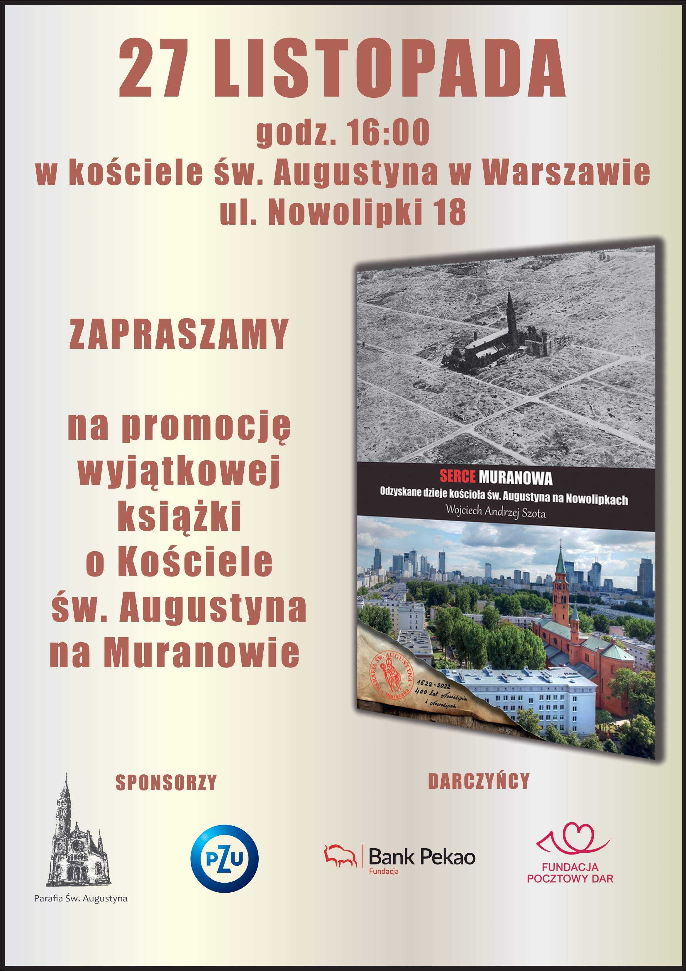 27 listopada 2022 r., godz. 16.00 zapraszamy na promocję książki "Serce Muranowa. Odzyskane dzieje kościoła św. Augustyna w Warszawie"