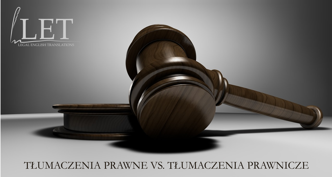 Tłumaczenia prawne i tłumaczenia prawnicze - czy to to samo?