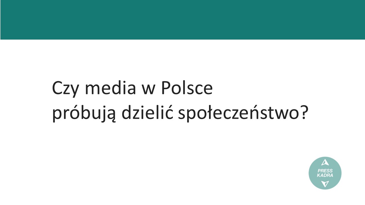 Czy media w Polsce próbują dzielić społeczeństwo?