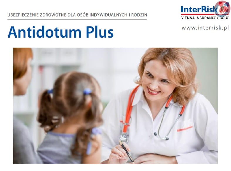 Antidotum Plus od InterRisk to pełna ochrona zdrowia dla Ciebie i Twoich najbliższych!