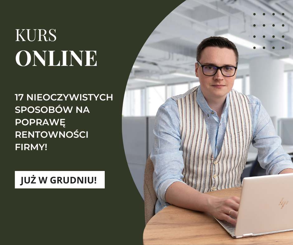 17 nieoczywistych sposobów na poprawę rentowności firmy!