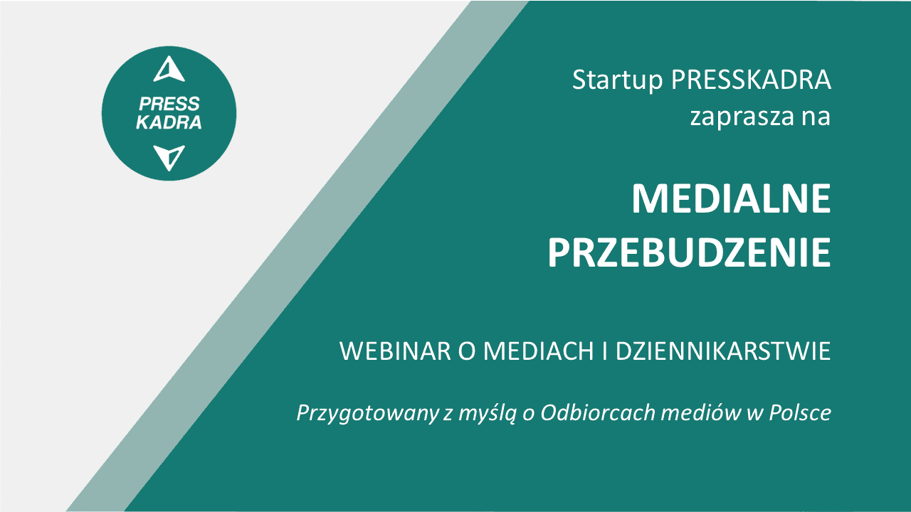 Webinar startupu Pressakadra "MEDIALNE PRZEBUDZENIE"